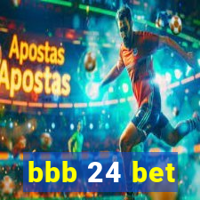 bbb 24 bet